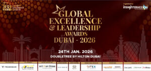 Read more about the article International Business Icons Honored at Global Excellence & Leadership Awards 2026 in Dubai
